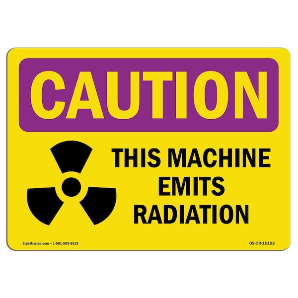 OSHA RADIATION, This Machine Emits Radiation, 24in X 18in Rigid Plastic, 18" H, 24" W, Landscape